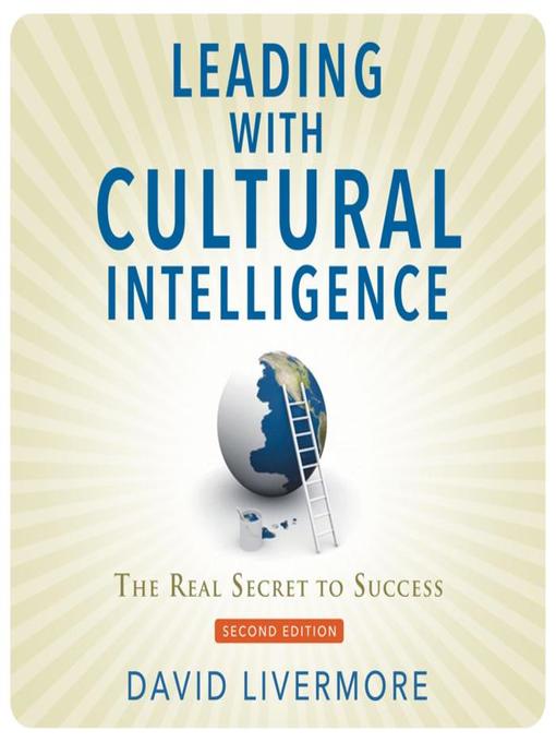 Title details for Leading with Cultural Intelligence, Second Editon by David Livermore - Available